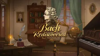 Bach Rediscovered