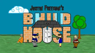 Justin Freeman's Build A House