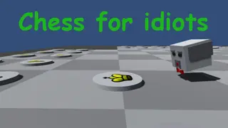 Chess for idiots