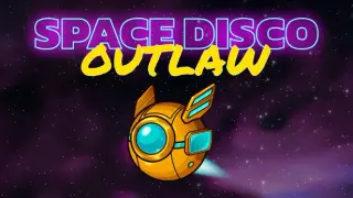 Space Disco Outlaw