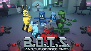 B.O.T.S. and the Robofriends