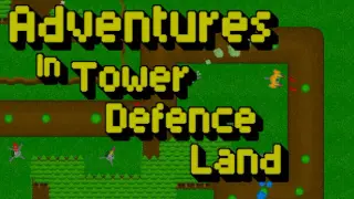 Adventures in tower defence land