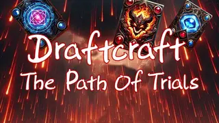 Draftcraft:The Path Of Trials