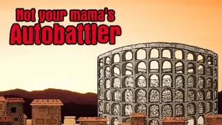 Not Your Mama's Autobattler