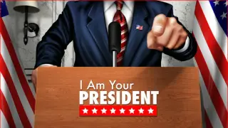 I Am Your President - Prove Yourself Scenario