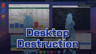 Desktop Destruction