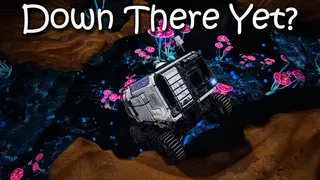 Down There Yet?