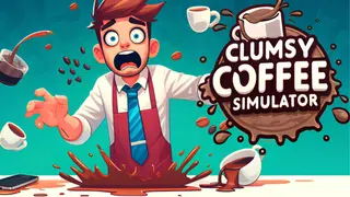 Clumsy Coffee Simulator