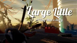 LARGE Little : A Tiny Man's Story