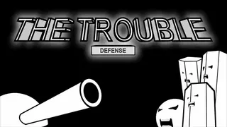 天灾:防御 THE TROUBLE:DEFENSE