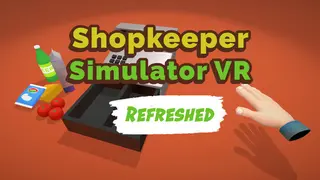 Shopkeeper Simulator VR: Refreshed