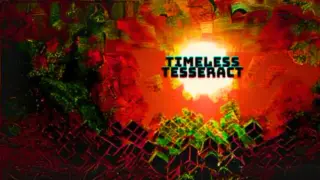 Timeless Tesseract