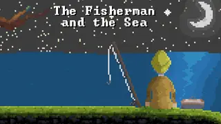 The Fisherman and the Sea