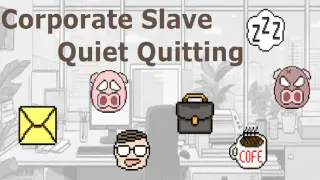Corporate Slave：Quiet Quitting