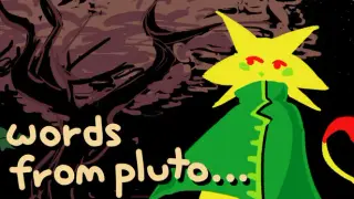 words from pluto...