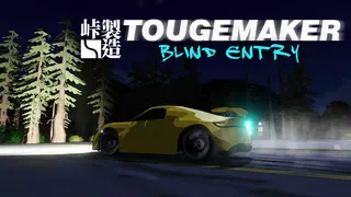 TougeMaker: Blind Entry