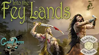 Fantasy Grounds - Into the Fey Lands
