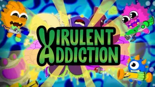 Virulent Addiction