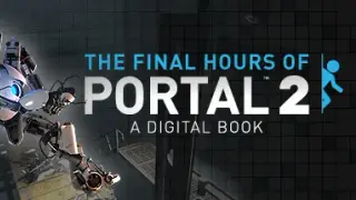 Portal 2 - The Final Hours