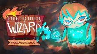 Firefighter Wizard: The Elemental Order