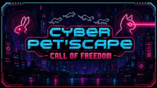 Cyber Pet'Scape : Call of Freedom