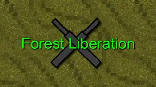 Forest Liberation