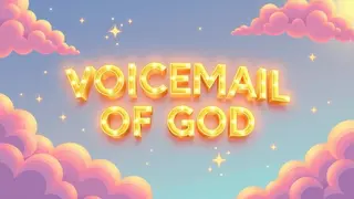 Voicemail of God