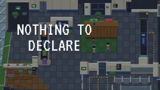 Nothing to Declare