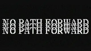 No Path Forward