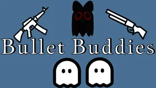 Bullet Buddies