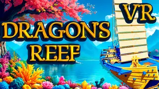 Dragons Reef VR
