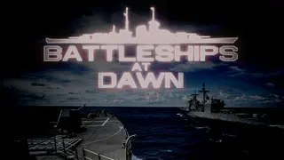 Battleships At Dawn