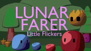 Lunar Farer: Little Flickers