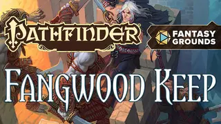 Fantasy Grounds - Pathfinder RPG - Pathfinder Module: Fangwood Keep