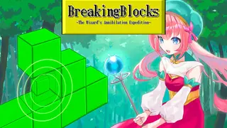 Breaking Blocks ～The Wizard's Annihilation Expedition～
