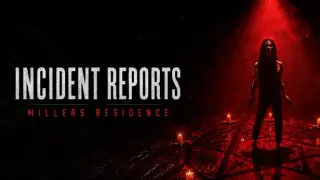 Incident Reports: Millers Residence