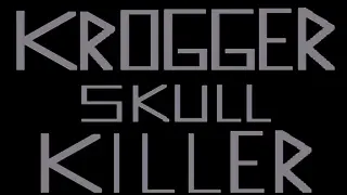 Krogger Skull Killer