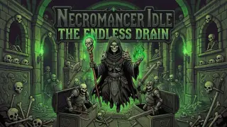 Necromancer Idle: The Endless Drain