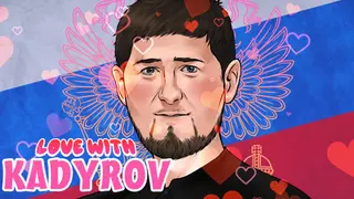 Love with Kadyrov