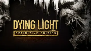 Dying Light: Definitive