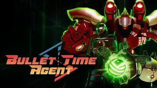 Bullet Time Agent