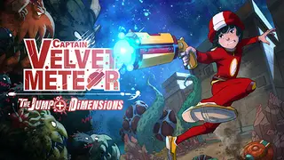 Captain Velvet Meteor: The Jump+ Dimensions