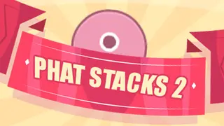 PHAT STACKS 2