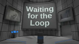 Waiting For the Loop