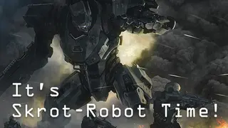It's Skrot-Robot Time!