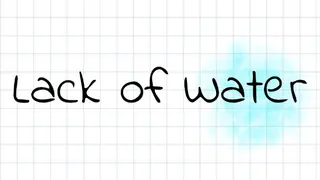 Lack of Water