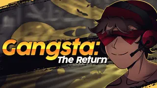 Gangsta: The Return