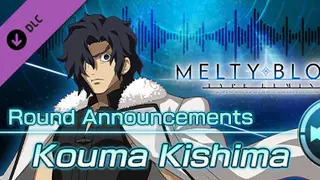 MELTY BLOOD: TYPE Lumina - Kouma Kishima Round Announcements Complete