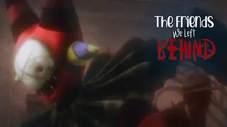 The Friends We Left Behind