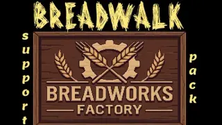 Breadwalk - Bread factory supporter's pack.